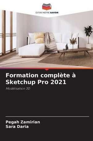 Formation complète à Sketchup Pro 2021 de Pegah Zamirian