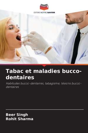 Tabac et maladies bucco-dentaires de Beer Singh