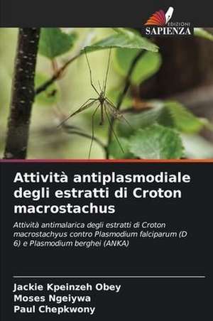 Attività antiplasmodiale degli estratti di Croton macrostachus de Jackie Kpeinzeh Obey