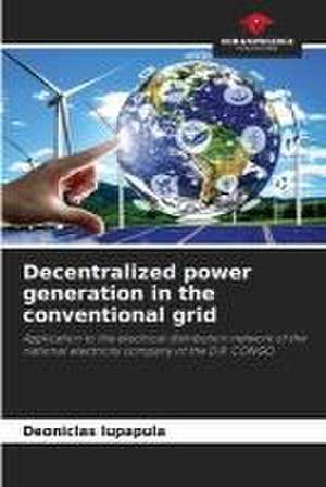 Decentralized power generation in the conventional grid de Deoniclas Lupapula