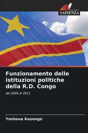 Funzionamento delle istituzioni politiche della R.D. Congo de Yoshoua Kasongo