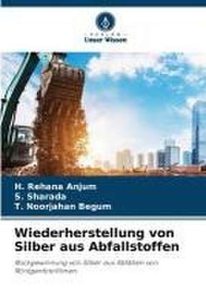 Wiederherstellung von Silber aus Abfallstoffen de H. Rehana Anjum