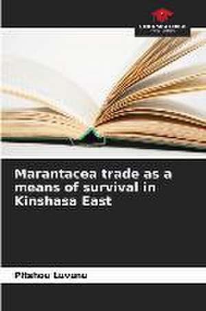 Marantacea trade as a means of survival in Kinshasa East de Pitshou Luvunu