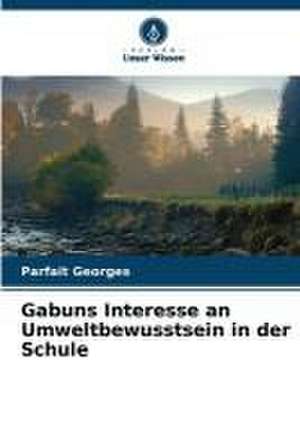 Gabuns Interesse an Umweltbewusstsein in der Schule de Parfait Georges