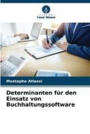 Determinanten für den Einsatz von Buchhaltungssoftware de Mustapha Atlassi