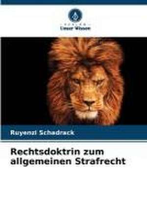 Rechtsdoktrin zum allgemeinen Strafrecht de Ruyenzi Schadrack