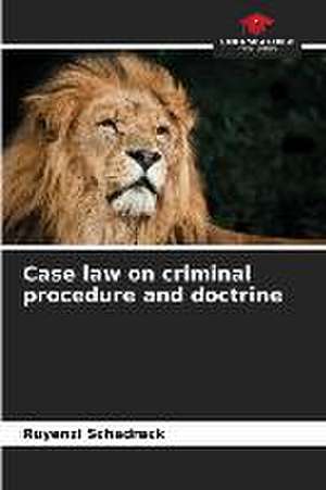 Case law on criminal procedure and doctrine de Ruyenzi Schadrack