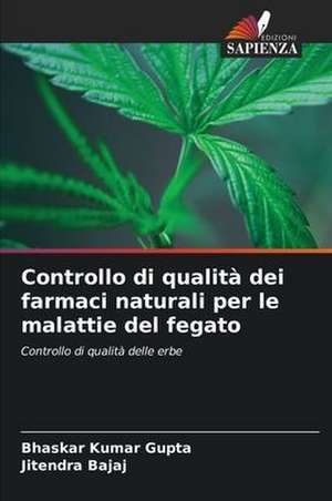 Controllo di qualità dei farmaci naturali per le malattie del fegato de Bhaskar Kumar Gupta