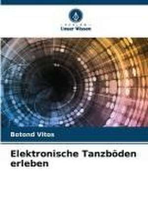 Elektronische Tanzböden erleben de Botond Vitos