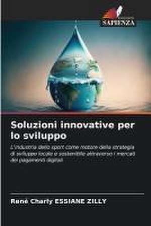 Soluzioni innovative per lo sviluppo de René Charly Essiane Zilly