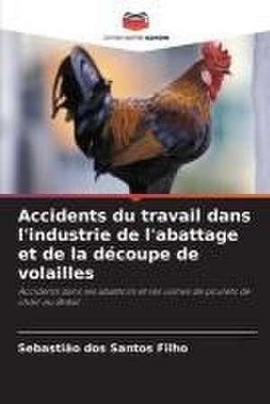 Accidents du travail dans l'industrie de l'abattage et de la découpe de volailles de Sebastião Dos Santos Filho