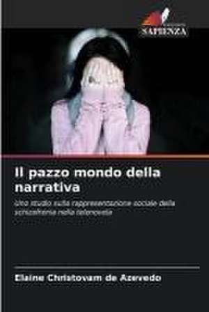 Il pazzo mondo della narrativa de Elaine Christovam de Azevedo