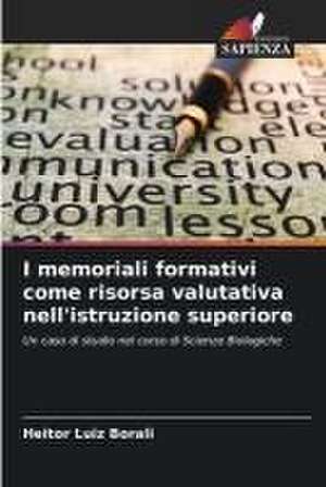 I memoriali formativi come risorsa valutativa nell'istruzione superiore de Heitor Luiz Borali