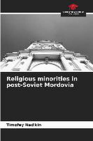 Religious minorities in post-Soviet Mordovia de Timofey Nad'kin