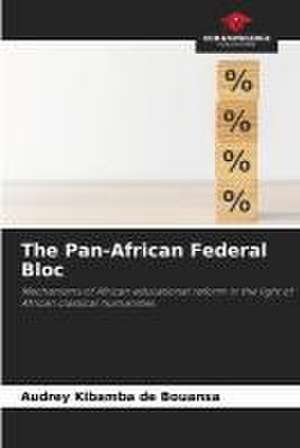 The Pan-African Federal Bloc de Audrey Kibamba de Bouansa