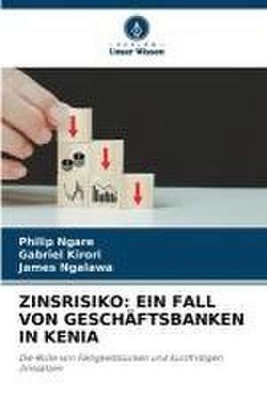 ZINSRISIKO: EIN FALL VON GESCHÄFTSBANKEN IN KENIA de Philip Ngare