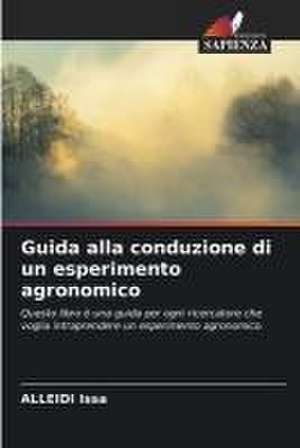 Guida alla conduzione di un esperimento agronomico de Alleidi Issa