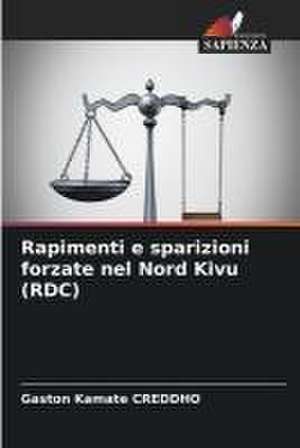 Rapimenti e sparizioni forzate nel Nord Kivu (RDC) de Gaston Kamate Creddho