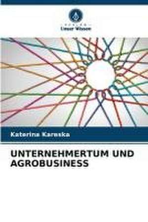 UNTERNEHMERTUM UND AGROBUSINESS de Katerina Kareska