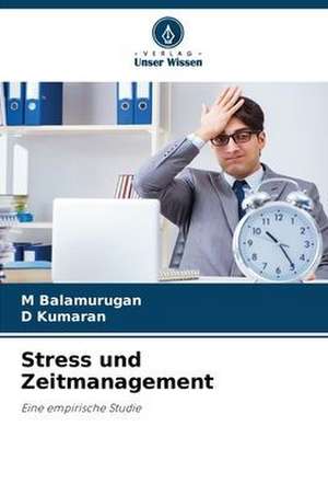 Stress und Zeitmanagement de M. Balamurugan