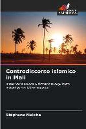 Controdiscorso islamico in Mali de Stéphane Metche