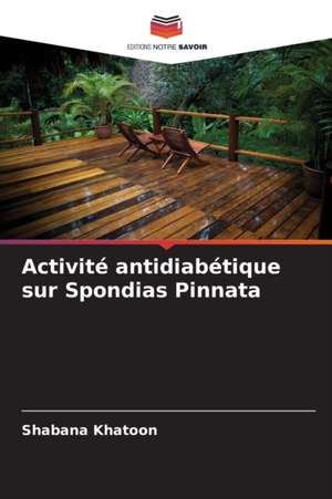 Activité antidiabétique sur Spondias Pinnata de Shabana Khatoon