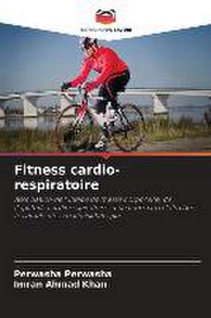 Fitness cardio-respiratoire de Perwasha Perwasha