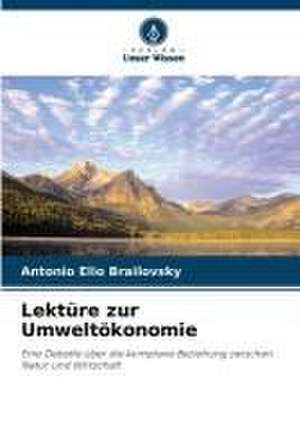 Lektüre zur Umweltökonomie de Antonio Elio Brailovsky