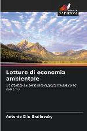 Letture di economia ambientale de Antonio Elio Brailovsky