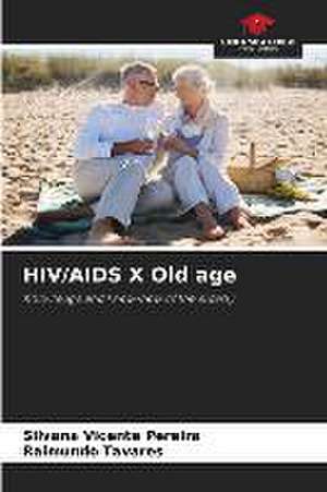 HIV/AIDS X Old age de Silvana Vicente Pereira