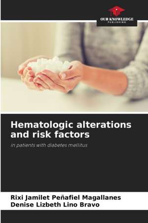 Hematologic alterations and risk factors de Rixi Jamilet Peñafiel Magallanes