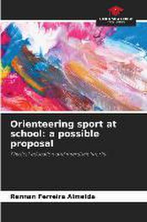 Orienteering sport at school: a possible proposal de Rennan Ferreira Almeida