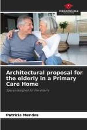 Architectural proposal for the elderly in a Primary Care Home de Patrícia Mendes