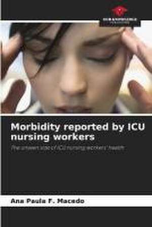 Morbidity reported by ICU nursing workers de Ana Paula F. Macedo