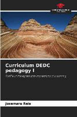 Curriculum DEDC pedagogy I de Josemara Reis