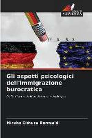 Gli aspetti psicologici dell'immigrazione burocratica de Miruho Cirhuza Romuald