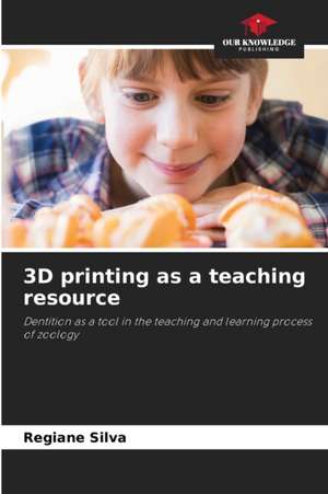 3D printing as a teaching resource de Regiane Silva