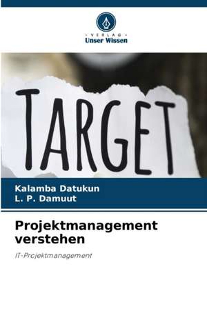 Projektmanagement verstehen de Kalamba Datukun