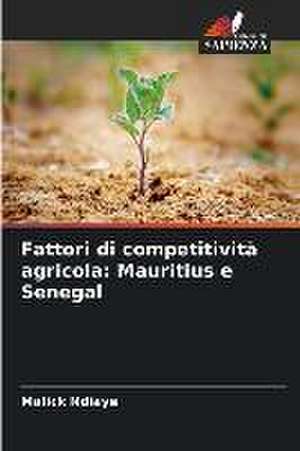 Fattori di competitività agricola: Mauritius e Senegal de Malick Ndiaye