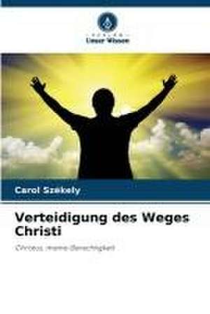 Verteidigung des Weges Christi de Carol Székely