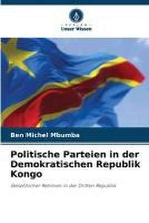 Politische Parteien in der Demokratischen Republik Kongo de Ben Michel Mbumba