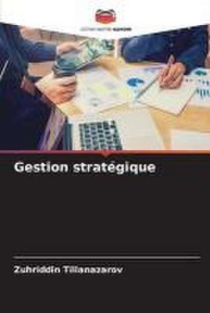 Gestion stratégique de Zuhriddin Tillanazarov