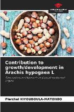 Contribution to growth/development in Arachis hypogaea L de Pierchel Kiyouboula-Matondo