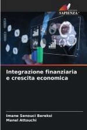 Integrazione finanziaria e crescita economica de Imane Senouci Bereksi