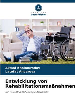 Entwicklung von Rehabilitationsmaßnahmen de Akmal Kholmurodov