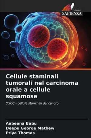 Cellule staminali tumorali nel carcinoma orale a cellule squamose de Aebeena Babu