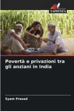 Povertà e privazioni tra gli anziani in India de Syam Prasad