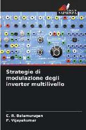 Strategie di modulazione degli inverter multilivello de C. R. Balamurugan