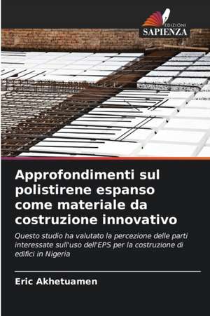 Approfondimenti sul polistirene espanso come materiale da costruzione innovativo de Eric Akhetuamen