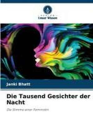 Die Tausend Gesichter der Nacht de Janki Bhatt